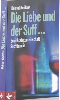 Die Liebe und der Suff – Schicksalsgemeinschaft Suchtfamilie